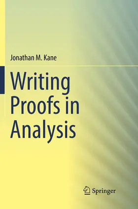 Kane |  Writing Proofs in Analysis | Buch |  Sack Fachmedien