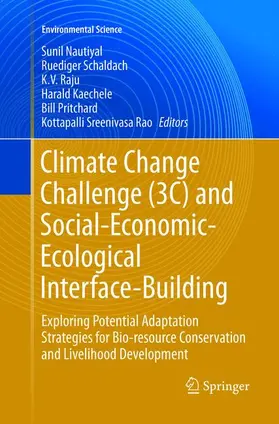 Nautiyal / Schaldach / Rao |  Climate Change Challenge (3C) and Social-Economic-Ecological Interface-Building | Buch |  Sack Fachmedien