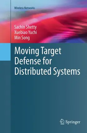 Shetty / Yuchi / Song |  Moving Target Defense for Distributed Systems | Buch |  Sack Fachmedien