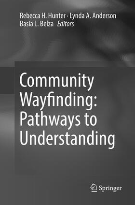 Hunter / Belza / Anderson |  Community Wayfinding: Pathways to Understanding | Buch |  Sack Fachmedien