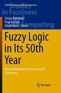 Kahraman / Yazici / Kaymak |  Fuzzy Logic in Its 50th Year | Buch |  Sack Fachmedien