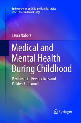 Nabors |  Medical and Mental Health During Childhood | Buch |  Sack Fachmedien