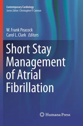 Clark / Peacock |  Short Stay Management of Atrial Fibrillation | Buch |  Sack Fachmedien