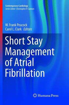 Clark / Peacock | Short Stay Management of Atrial Fibrillation | Buch | 978-3-319-81028-7 | sack.de