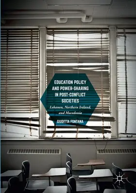 Fontana |  Education Policy and Power-Sharing in Post-Conflict Societies | Buch |  Sack Fachmedien