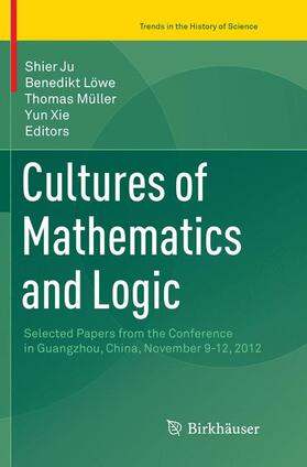 Ju / Löwe / Müller |  Cultures of Mathematics and Logic | Buch |  Sack Fachmedien