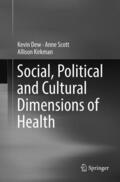 Dew / Kirkman / Scott |  Social, Political and Cultural Dimensions of Health | Buch |  Sack Fachmedien