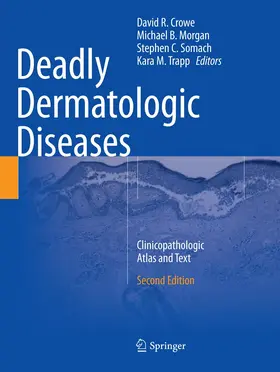 Crowe / Morgan / Somach |  Deadly Dermatologic Diseases | Buch |  Sack Fachmedien