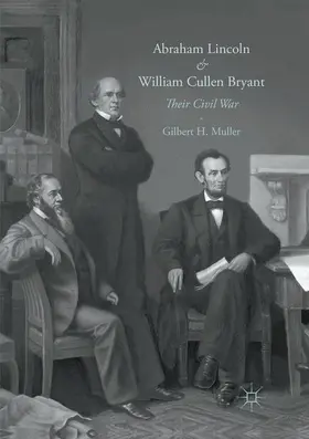 Muller |  Abraham Lincoln and William Cullen Bryant | Buch |  Sack Fachmedien