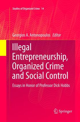 Antonopoulos | Illegal Entrepreneurship, Organized Crime and Social Control | Buch | 978-3-319-81077-5 | sack.de