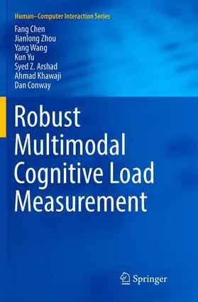 Chen / Zhou / Wang |  Robust Multimodal Cognitive Load Measurement | Buch |  Sack Fachmedien