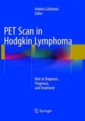 Gallamini |  PET Scan in Hodgkin Lymphoma | Buch |  Sack Fachmedien