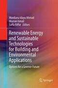 Ahmad / Riffat / Ismail |  Renewable Energy and Sustainable Technologies for Building and Environmental Applications | Buch |  Sack Fachmedien