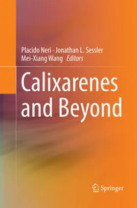 Neri / Wang / Sessler |  Calixarenes and Beyond | Buch |  Sack Fachmedien