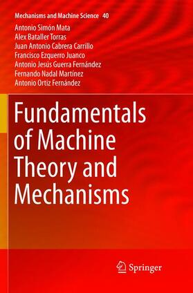 Simón Mata / Bataller Torras / Cabrera Carrillo |  Fundamentals of Machine Theory and Mechanisms | Buch |  Sack Fachmedien