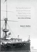 Beeler / E. Mullins |  The Transformation of British and American Naval Policy in the Pre-Dreadnought Era | Buch |  Sack Fachmedien