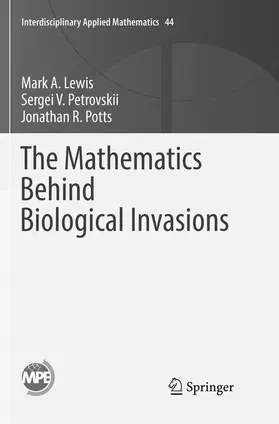 Lewis / Potts / Petrovskii |  The Mathematics Behind Biological Invasions | Buch |  Sack Fachmedien