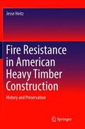 Heitz |  Fire Resistance in American Heavy Timber Construction | Buch |  Sack Fachmedien
