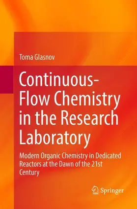 Glasnov | Continuous-Flow Chemistry in the Research Laboratory | Buch | 978-3-319-81220-5 | www.sack.de