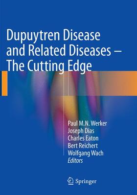 Werker / Dias / Wach | Dupuytren Disease and Related Diseases - The Cutting Edge | Buch | 978-3-319-81221-2 | sack.de