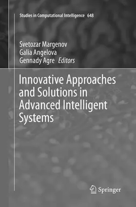 Margenov / Agre / Angelova |  Innovative Approaches and Solutions in Advanced Intelligent Systems | Buch |  Sack Fachmedien