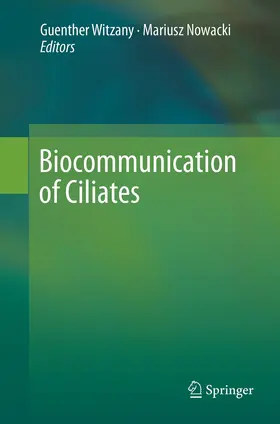 Witzany / Nowacki |  Biocommunication of Ciliates | Buch |  Sack Fachmedien