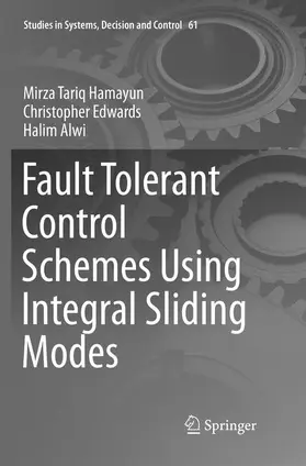Hamayun / Alwi / Edwards |  Fault Tolerant Control Schemes Using Integral Sliding Modes | Buch |  Sack Fachmedien