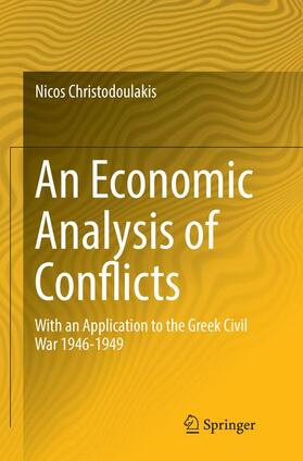 Christodoulakis | An Economic Analysis of Conflicts | Buch | 978-3-319-81236-6 | sack.de