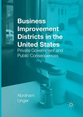 Unger |  Business Improvement Districts in the United States | Buch |  Sack Fachmedien