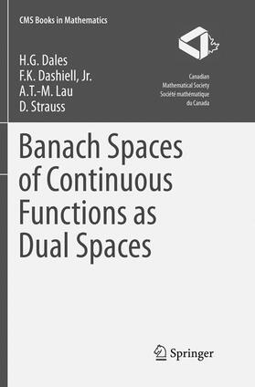 Dales / Strauss / Dashiell, Jr. | Banach Spaces of Continuous Functions as Dual Spaces | Buch | 978-3-319-81263-2 | sack.de