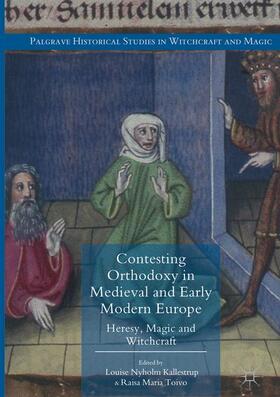 Toivo / Kallestrup | Contesting Orthodoxy in Medieval and Early Modern Europe | Buch | 978-3-319-81272-4 | sack.de