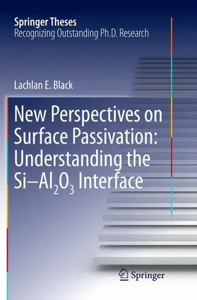 Black |  New Perspectives on Surface Passivation: Understanding the Si-Al2O3 Interface | Buch |  Sack Fachmedien