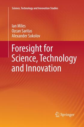 Miles / Sokolov / Saritas | Foresight for Science, Technology and Innovation | Buch | 978-3-319-81318-9 | sack.de