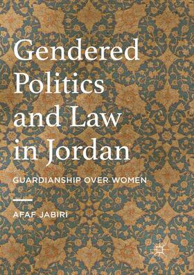 Jabiri | Gendered Politics and Law in Jordan | Buch | 978-3-319-81336-3 | sack.de