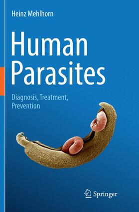 Mehlhorn | Human Parasites | Buch | 978-3-319-81372-1 | sack.de