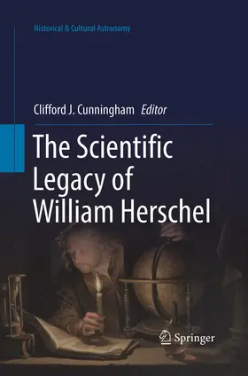 Cunningham | The Scientific Legacy of William Herschel | Buch | 978-3-319-81376-9 | sack.de