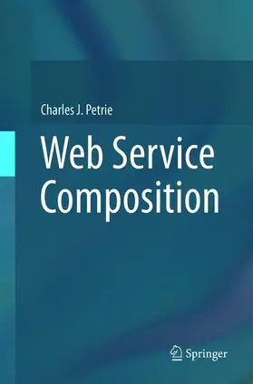 Petrie |  Web Service Composition | Buch |  Sack Fachmedien