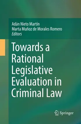 Muñoz de Morales Romero / Nieto Martín |  Towards a Rational Legislative Evaluation in Criminal Law | Buch |  Sack Fachmedien