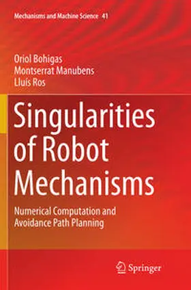 Bohigas / Ros / Manubens |  Singularities of Robot Mechanisms | Buch |  Sack Fachmedien