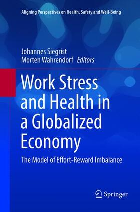 Wahrendorf / Siegrist | Work Stress and Health in a Globalized Economy | Buch | 978-3-319-81404-9 | sack.de