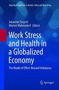 Wahrendorf / Siegrist |  Work Stress and Health in a Globalized Economy | Buch |  Sack Fachmedien