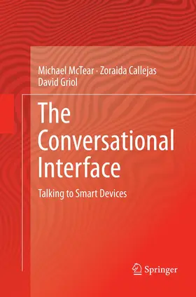 McTear / Griol / Callejas |  The Conversational Interface | Buch |  Sack Fachmedien