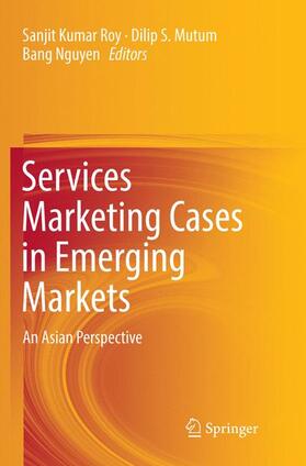 Roy / Nguyen / Mutum |  Services Marketing Cases in Emerging Markets | Buch |  Sack Fachmedien