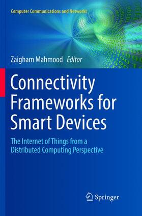 Mahmood |  Connectivity Frameworks for Smart Devices | Buch |  Sack Fachmedien