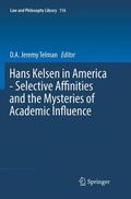 Telman |  Hans Kelsen in America - Selective Affinities and the Mysteries of Academic Influence | Buch |  Sack Fachmedien