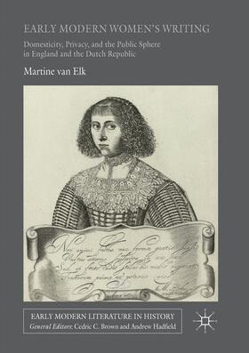 van Elk | Early Modern Women's Writing | Buch | 978-3-319-81459-9 | sack.de