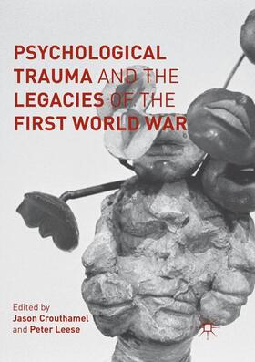 Leese / Crouthamel | Psychological Trauma and the Legacies of the First World War | Buch | 978-3-319-81523-7 | sack.de