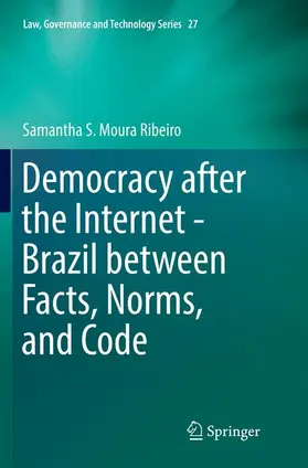 Moura Ribeiro |  Democracy after the Internet - Brazil between Facts, Norms, and Code | Buch |  Sack Fachmedien