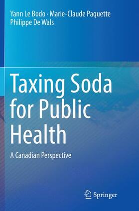 Le Bodo / De Wals / Paquette | Taxing Soda for Public Health | Buch | 978-3-319-81565-7 | sack.de