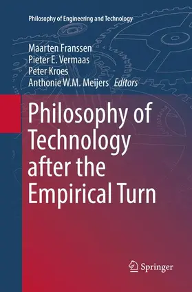 Franssen / Vermaas / Kroes |  Philosophy of Technology after the Empirical Turn | Buch |  Sack Fachmedien